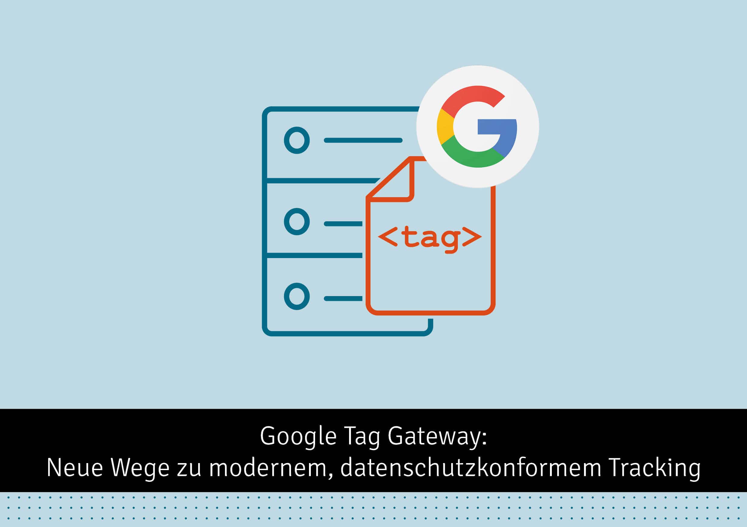 BlogBeitrag_GoogleTagGateway